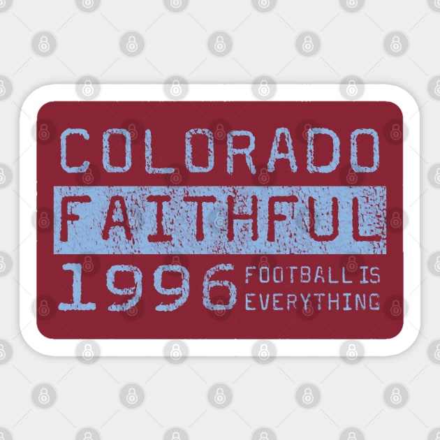 Football Is Everything - Colorado Rapids Faithful Sticker by FOOTBALL IS EVERYTHING